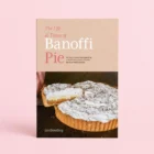 The Life and Times of Banoffi Pie